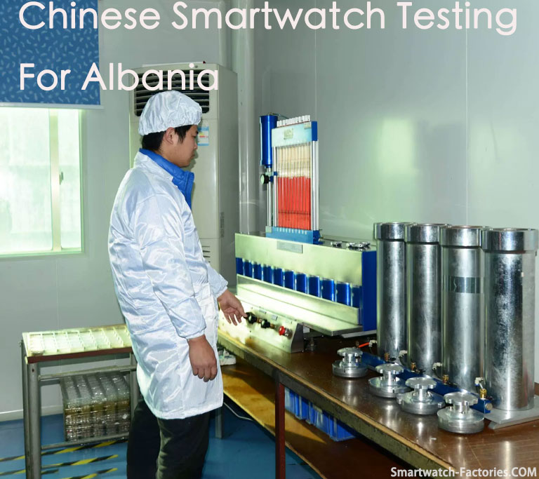 Chinese Smartwatch Testing for Albania
